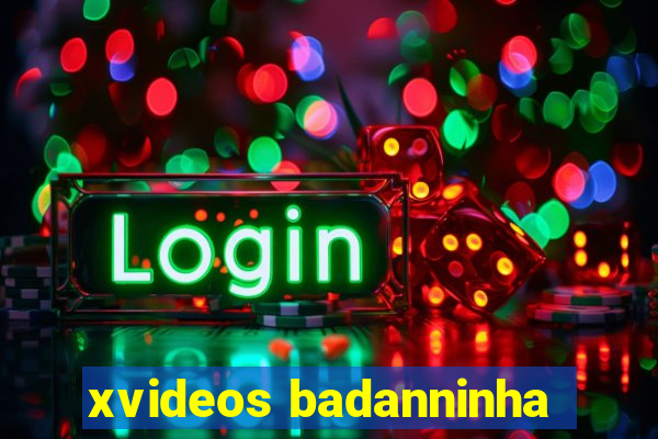 xvideos badanninha